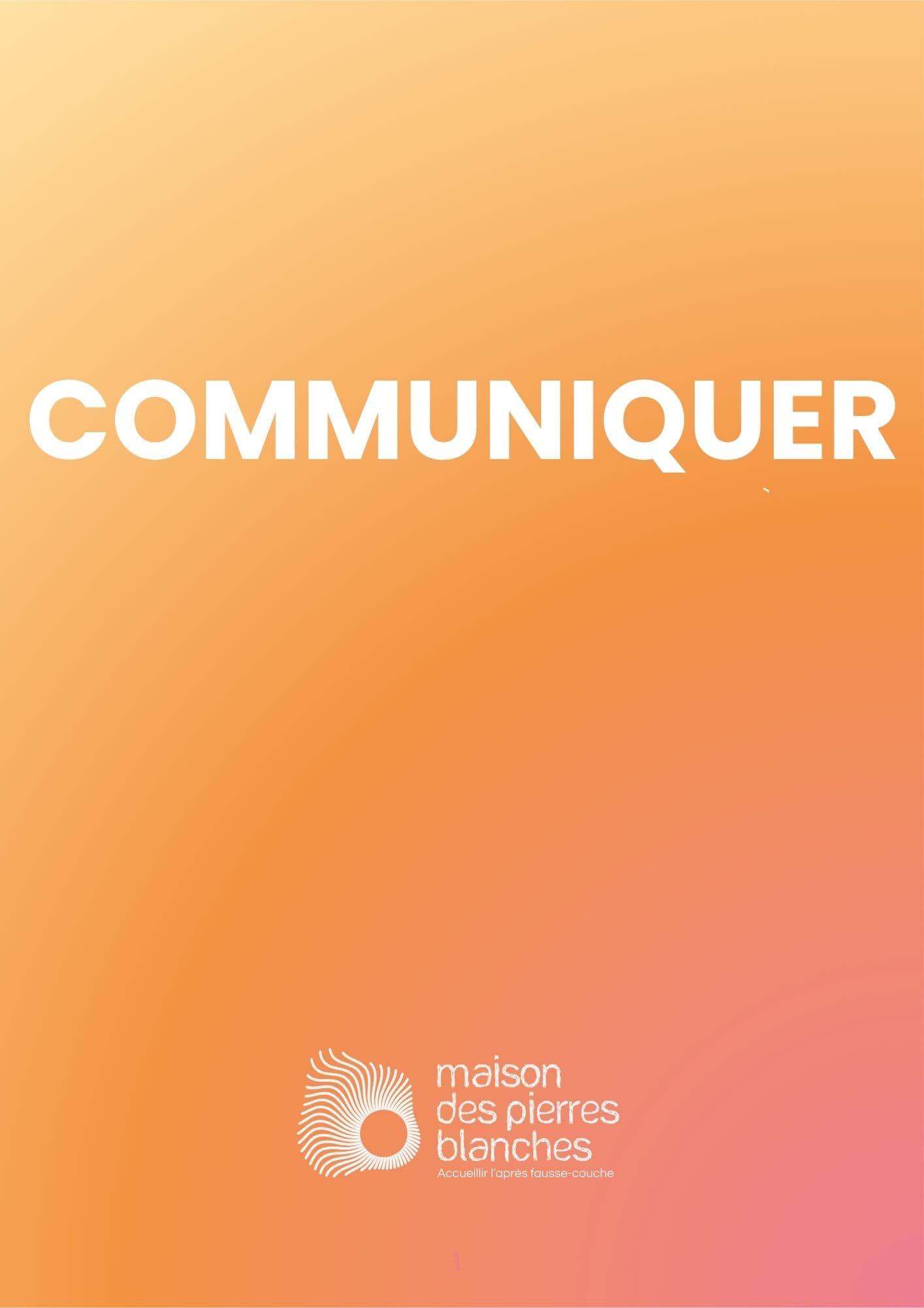 COMMUNIQUER- Trouver les mots après une grossesse arrêtée (64 pages) 